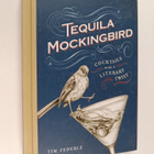 Tim Federle : Tequila mockingbird : cocktails with a lite... - pikkukuva 1