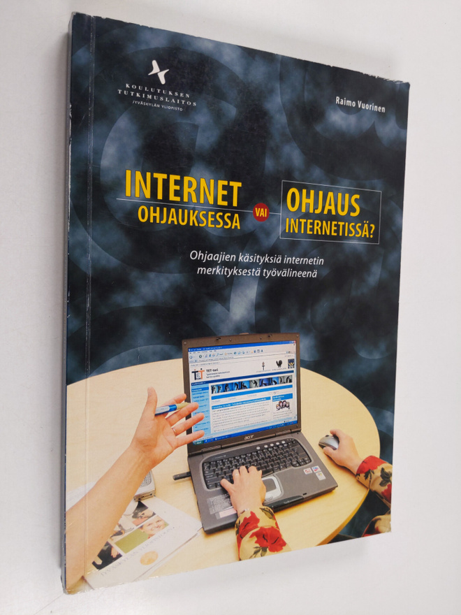 Raimo Vuorinen : Internet ohjauksessa vai ohjaus internet...