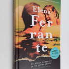 Elena Ferrante : Ne jotka lähtevät ja ne jotka jäävät : A... - pikkukuva 1
