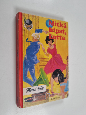 Merri Vik : Mitkä hipat, Lotta!