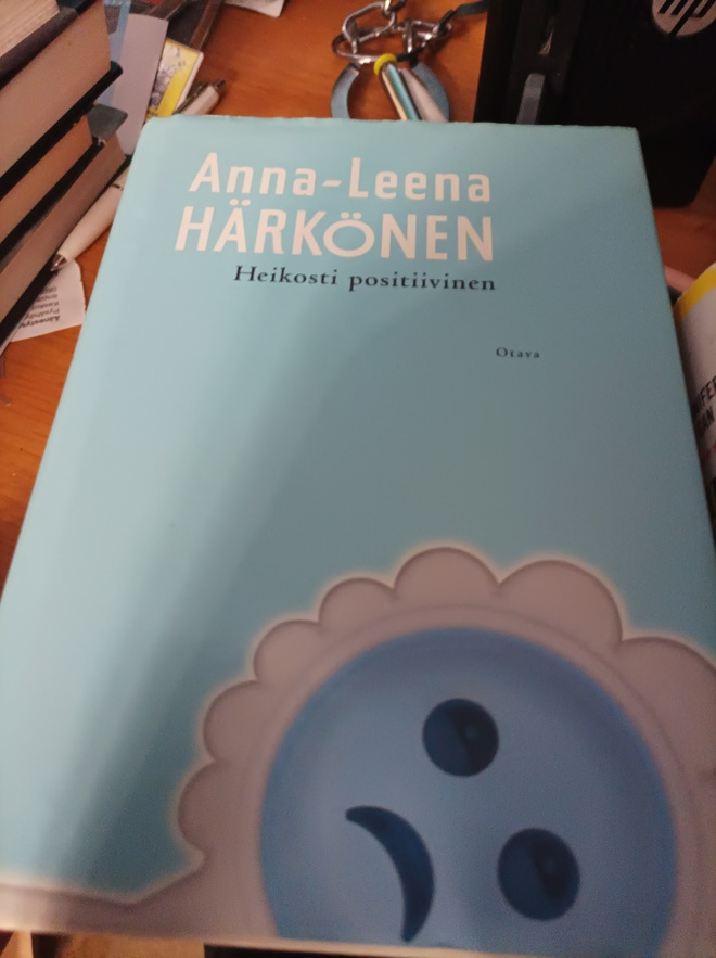 Anna Leena Härkönen Heikosti positiivinen