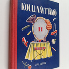 Koulunäyttämö 2 : Koulujen näyttämötoiminnan keskuksen jä... - pikkukuva 1