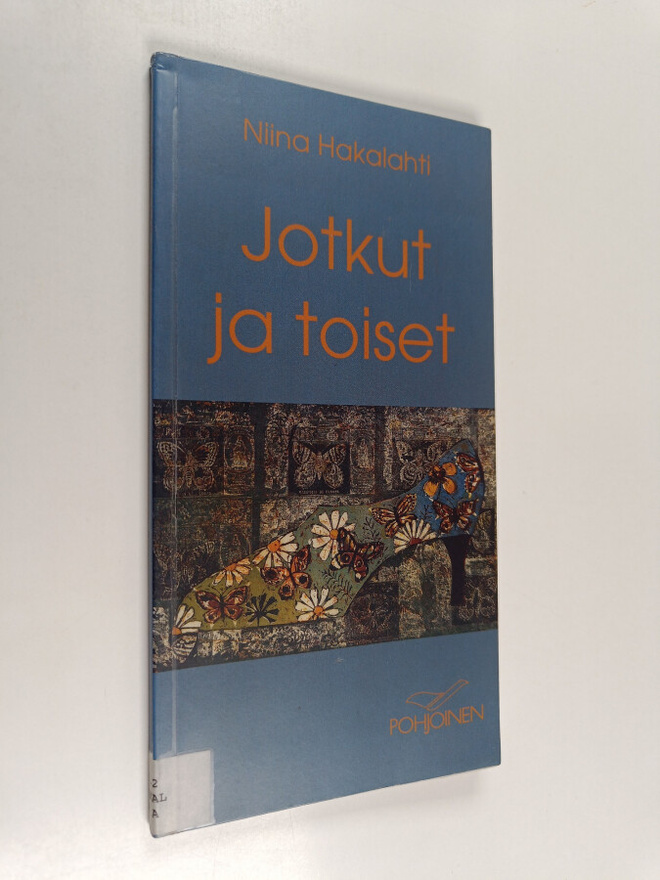 Niina Hakalahti : Jotkut ja toiset : runoja