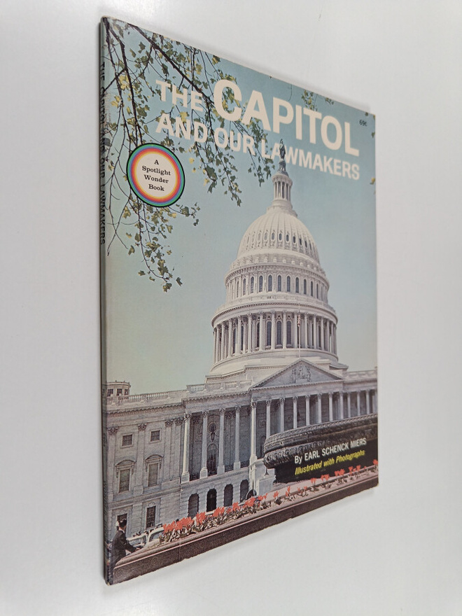 Earl Schenck Miers : The Capitol and our lawmakers