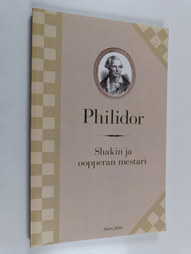 Aaro Jalas : Philidor shakin ja oopperan mestari - Shakin...