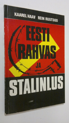 Kaarel Haav : Eesti rahvas ja Stalinlus