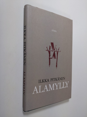 Ilkka Pitkänen : Alamylly : kertomus