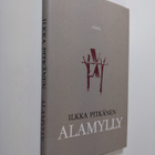 Ilkka Pitkänen : Alamylly : kertomus - pikkukuva 1