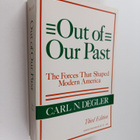 Carl N. Degler : Out of our past : the forces that shaped... - pikkukuva 1
