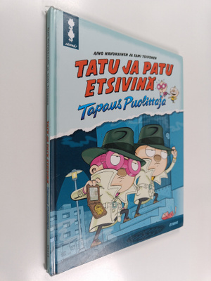 Sami Toivonen ym. : Tatu ja Patu etsivinä : tapaus Puolit...