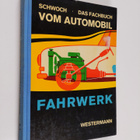 Werner Schwoch : Das Fachbuch vom Automobil - Fahrwerk - pikkukuva 1