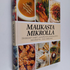 Maukasta mikrolla : täydelliset ohjeet aamupalasta juhlai... - pikkukuva 1
