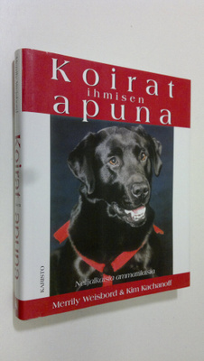 Merrily Weisbord : Koirat ihmisen apuna