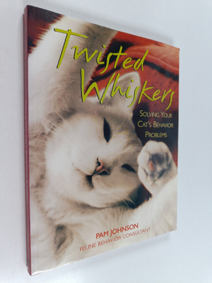 Pam Johnson-Bennett : Twisted Whiskers - Solving Your Cat...