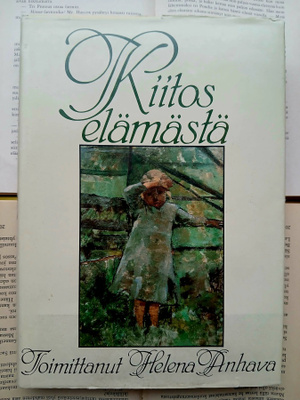 Kiitos elämästä: valikoima suomalaista runoutta (sid.)