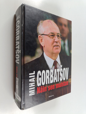 Mihail Gorbatsov : Näin sen muistan