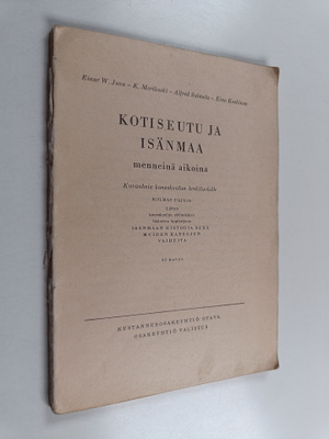 Kotiseutu ja isänmaa menneinä aikoina : kuvauksia kansako...