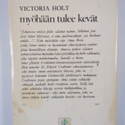 Victoria Holt : Myöhään tulee kevät - pikkukuva 2