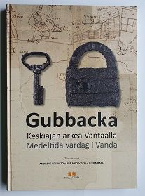 Gubbacka- Keskiajan arkea Vantaalla