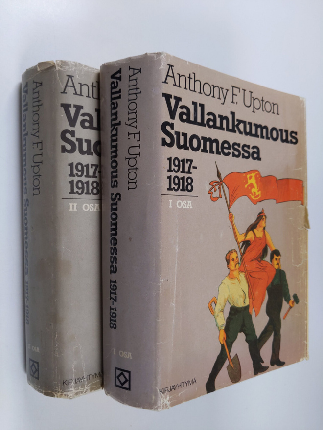 Anthony F Upton : Vallankumous Suomessa 1-2 : 1917-1918