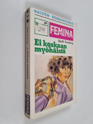 Bodil Forsberg : Ei koskaan myöhäistä