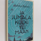 Jukka Behm : Ja jumala kulki yli maan - pikkukuva 1