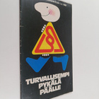 Turvallisempi pykälä päälle : uusia liikennesääntöjä 1.4.... - pikkukuva 1