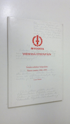 Lauri Winter : 50 vuotta yhdessä eteenpäin : Sotainvalidi...