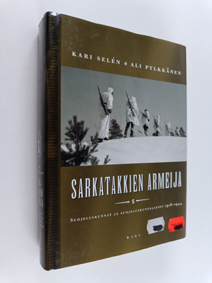 Kari Selen : Sarkatakkien armeija : suojeluskunnat ja suo...