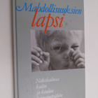 Kristiina Alaja : Mahdollisuuksien lapsi : näkökulmia kod... - pikkukuva 1