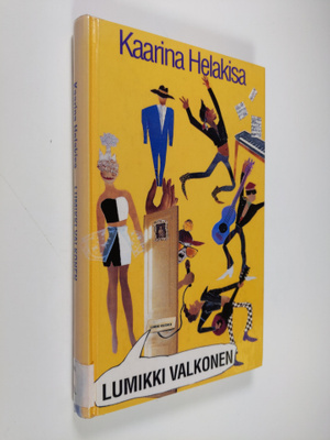 Kaarina Helakisa : Lumikki Valkonen