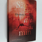 Elisabeth Norebäck : Säg att du är min - pikkukuva 1