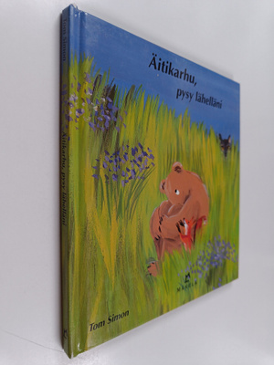 Tom Simon : Äitikarhu, pysy lähelläni