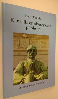 Pentti Poukka : Kansallisen sivistyksen puolesta : Snellm...