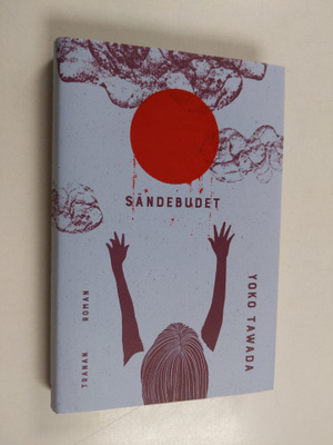 Yoko Tawada : Sändebudet