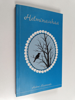 Helmi Saarisalo : Helminauhaa (signeerattu, tekijän omiste)