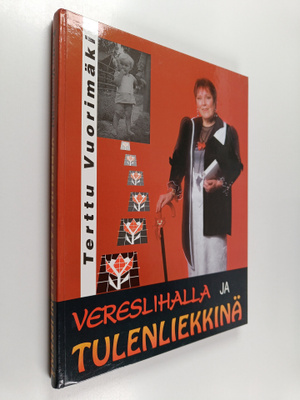 Terttu Vuorimäki : Vereslihalla ja tulenliekkinä