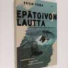 Ensio Tiira : Epätoivon lautta, eli, Kuinka pakenin muuka... - pikkukuva 1