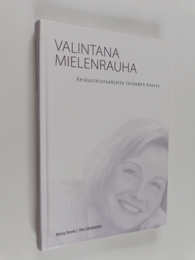 Aira Sahakangas : Valintana mielenrauha : keskustelutuoki...