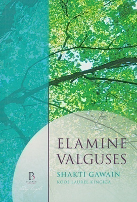 Shakti Gawain: Elamine valguses