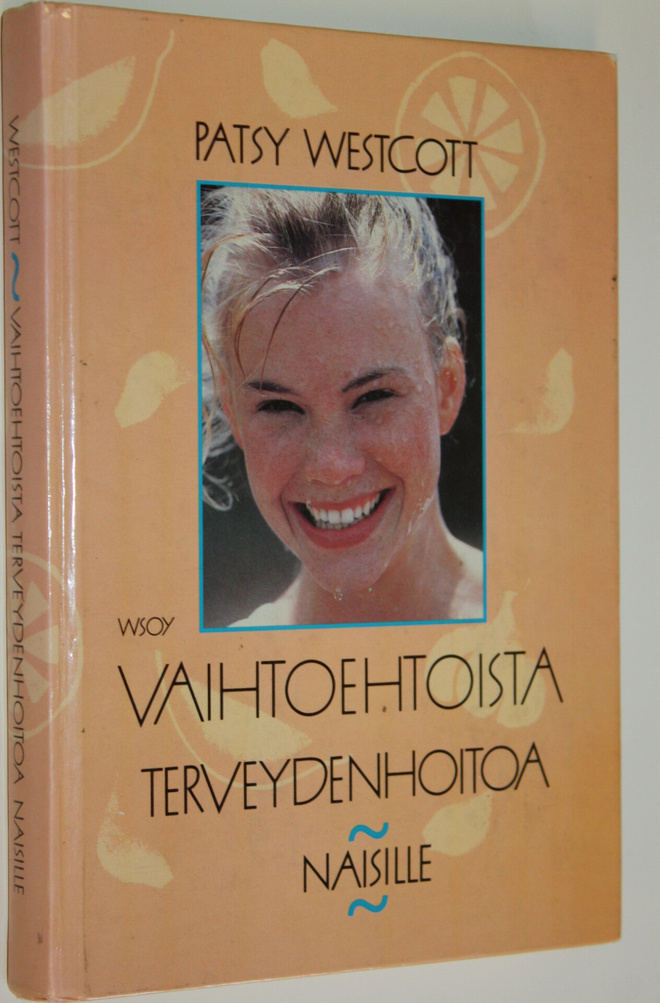 Patsy Westcott : Vaihtoehtoista terveydenhoitoa naisille ...