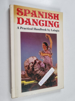 Lalagia : Spanish dancing : a practical handbook