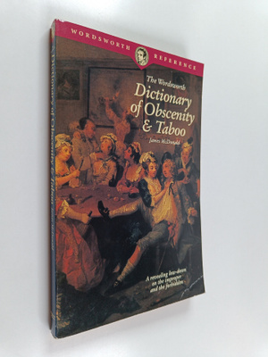 James McDonald : The Wordsworth dictionary of obscenity &...