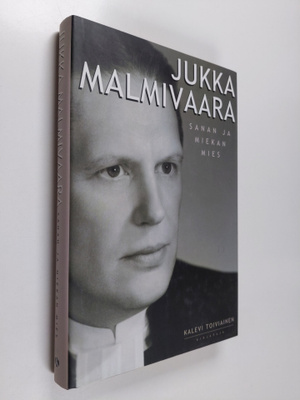Kalevi Toiviainen : Jukka Malmivaara : sanan ja miekan mies