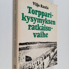 Viljo Rasila : Torpparikysymyksen ratkaisuvaihe : Suomen ... - pikkukuva 1