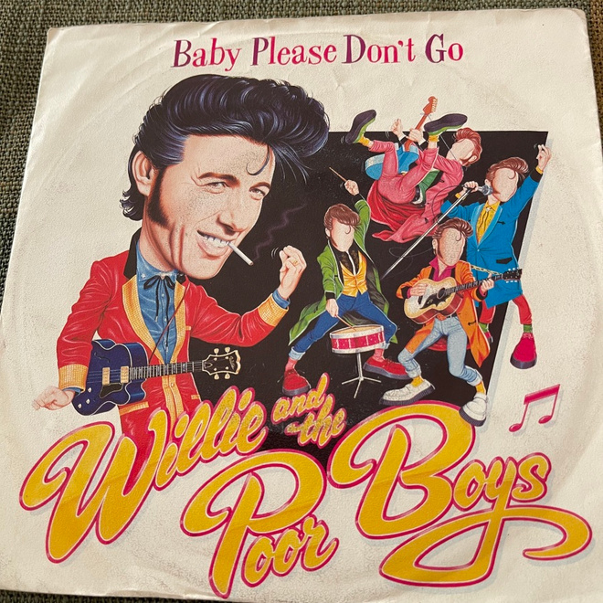 WILLIE & THE POOR BOY: Baby Please Don’t Go * Let’s….* EUR