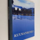 Eero Niinikoski : Kuusankoski : Suomen paperikaupunki = K... - pikkukuva 1