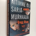 Gregg Olsen : Äitimme oli sarjamurhaaja - pikkukuva 1