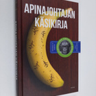 Tommy Lundberg : Apinajohtajan käsikirja : esimiestaitoja... - pikkukuva 1