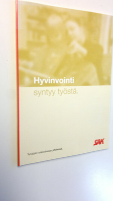 Hyvinvointi syntyy työstä